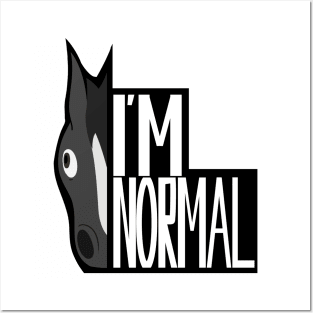 Normal Horse - "I'm Normal" Posters and Art